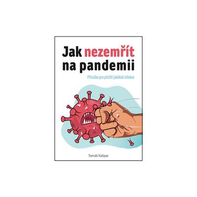 Jak nezemřít na pandemii - Tomáš Kašpar
