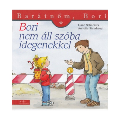 Barátnőm, Bori - Bori nem áll szóba idegenekkel