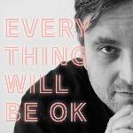 James Walsh - Everything Will Be OK (Limited Edition) (LP) (0791689448411)