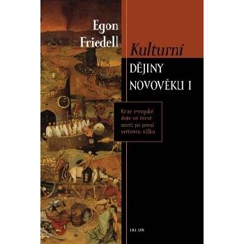 Friedell Egon - Kulturní dějiny novověku I. -- Krize evropské duše od černé smrti po první světovou válku