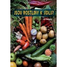 Jsou rostliny k jídlu? - Ji?í Hotzký