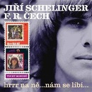 Schelinger J., Čech F. - Hrrr na ně nám se líbí CD