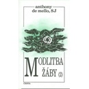 Modlitba žáby 2.díl - de Mello Anthony