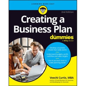 Creating a Business Plan For Dummies, 2nd Edition | V Curtis (ISBN: 9781394237302)