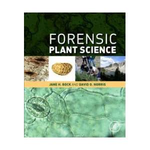 Forensic Plant Science | David Norris, Jane H Bock (ISBN: 9780128014752)