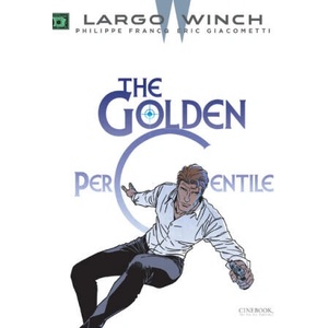 Largo Winch Vol. 20 - The Golden Percentile - Tome 20 | Éric Giacometti (ISBN: 9781800441217)
