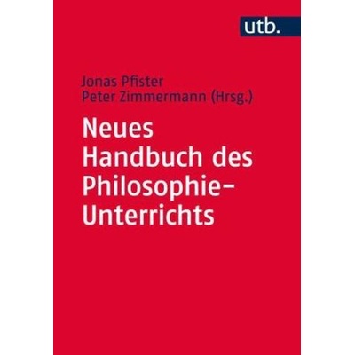 Neues Handbuch des Philosophie-Unterrichts - Pfister, Jonas
