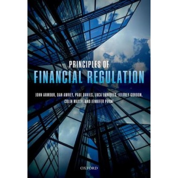 Principles of Financial Regulation | John Armour, Daniel Awrey, Paul Davies, Luca Enriques, Jeffrey N. Gordon, Colin Mayer, Jennifer Payne