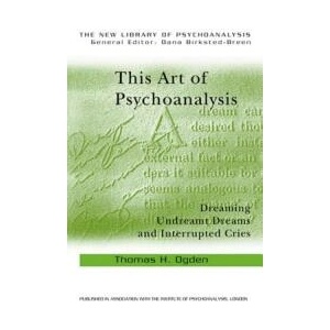 This Art of Psychoanalysis | Thomas H. Ogden (ISBN: 9780415372893)