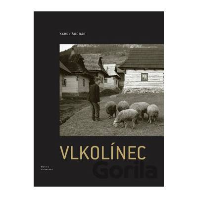 Vlkolínec - Karol Šrobár