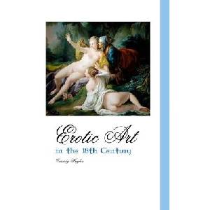EROTIC ART IN THE 18TH CENTURY (ISBN: 9781861710758)
