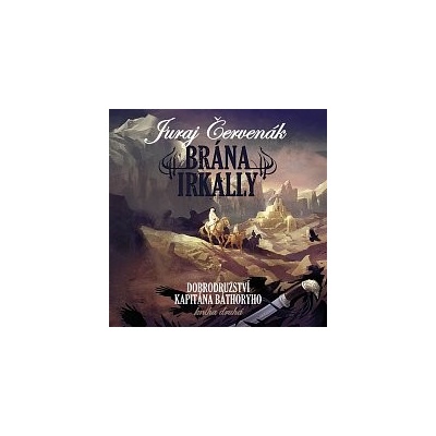 Ernesto Čekan Červenák: Brána Irkally. Dobrodružství kapitána Báthoryho kniha druhá-MP3 CD