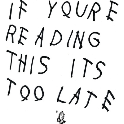 Drake - If you're reading this it's too late, CD, 2015