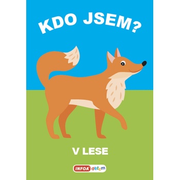 Kdo jsem? - V lese