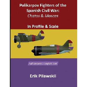 Polikarpov Fighters Of The Spanish Civil War | Erik Pilawskii (ISBN: 9781105115264)