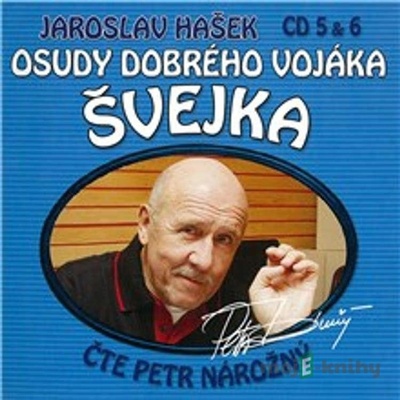 Osudy dobrého vojáka Švejka - 5 & 6 - Jaroslav Hašek