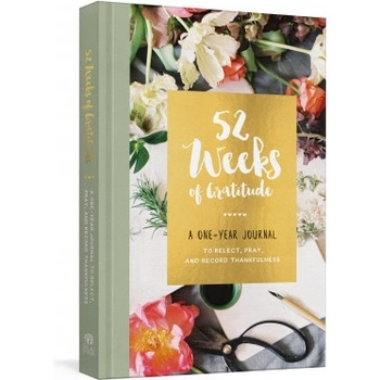 52 Weeks of Gratitude: A One-Year Journal to Reflect, Pray, and Record Thankfulness | Ink &. Willow