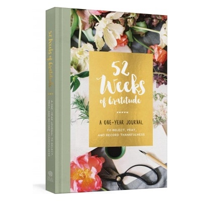 52 Weeks of Gratitude: A One-Year Journal to Reflect, Pray, and Record Thankfulness | Ink &. Willow