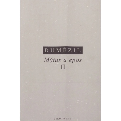 Mýtus a epos II. - Georges Dumézil