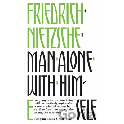 Man Alone with Himself Nietzsche Friedrich