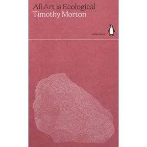 All Art is Ecological (ISBN: 9780141997001)