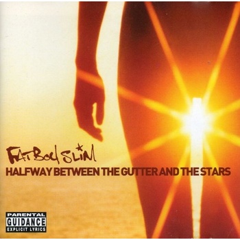FATBOY SLIM - HALFWAY BETWEEN THE GUTTER AND THE STARS CD
