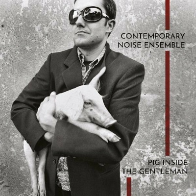 Contemporary Noise Ensemble - Pig Inside The Gentleman (Ltd. Clear ) (Remastered) (Limited Edition) 2 LP Vinyl