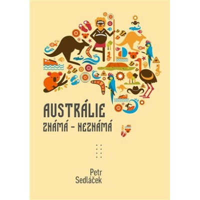 Austrálie známá - neznámá