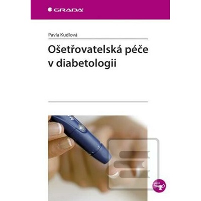 Ošetřovatelská péče v diabetologii - Kudlová Pavla