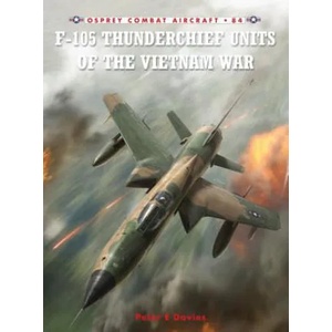 F-105 Thunderchief Units of the Vietnam War | Peter Davies (ISBN: 9781846034923)