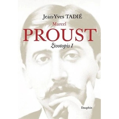 Marcel Proust - Jean-Yves Tadié