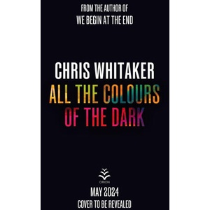 All the Colours of the Dark | Chris Whitaker (2024)