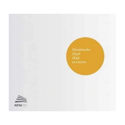 Felix Mendelssohn-Bartholdy - Elijah, 1846 CD