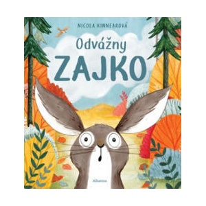 Odvážny zajko | Nicola Kinnear (2019)
