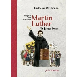 Martin Luther für junge Leser | Karlheinz Weißmann, Sascha Lunyakov (ISBN: 9783929886641)