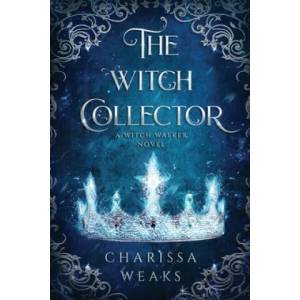 Witch Collector | Charissa Weaks (ISBN: 9781648980442)
