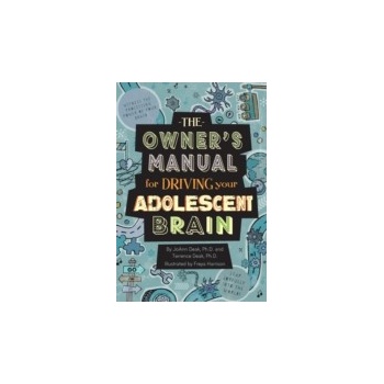 Owner's Manual for Driving Your Adolescent Brain - Deak JoAnn, Deak Terrence, Harrison Freya