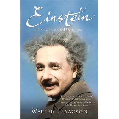 Einstein: His Life and Universe - W. Isaacson