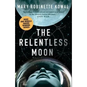 Relentless Moon | Mary Robinette Kowal (ISBN: 9781781088814)