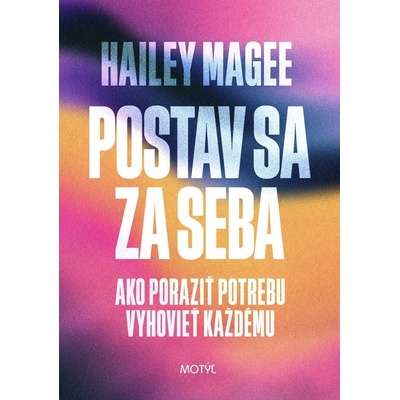 Postav sa za seba - Hailey Magee