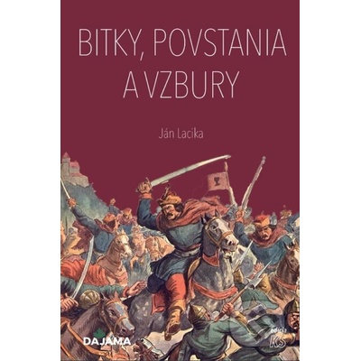 Bitky, povstania a vzbury - Ján Lacika