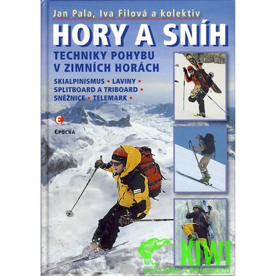 Hory a sníh. Techniky pohybu v zimních horách - Iva Filová, Jan Pala