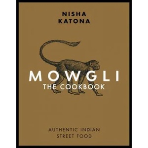 Mowgli Street Food | Nisha Katona (ISBN: 9781848993266)