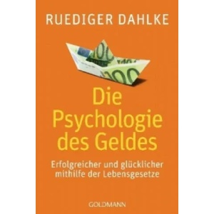 Die Psychologie des Geldes | Ruediger Dahlke (2011)