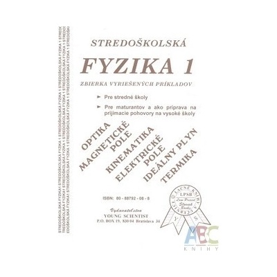 Stredoškolská fyzika 1 Iveta Olejárová Marián Olejár Marián Olejár jr.