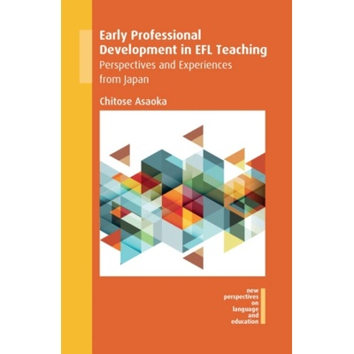 Early Professional Development in EFL Teaching - Chitose Asaoka