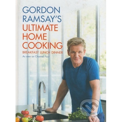 Gordon Ramsays Ultimate Home Cooking