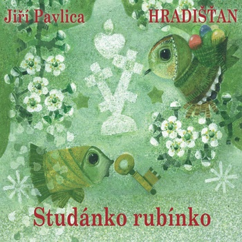 Studánko rubínko - Hradišťan , Jiří Pavlica