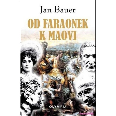Od faraónek k Maiovi - Jan Bauer