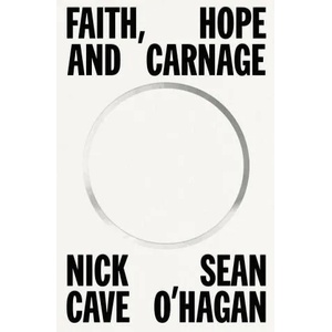 Faith, Hope and Carnage | Sean O'Hagan (ISBN: 9780374607371)
